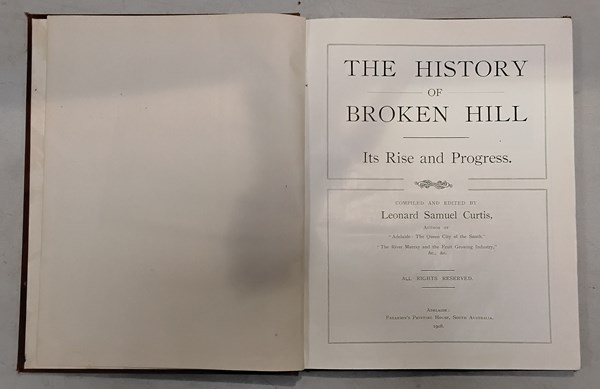 Lot 1119 - CURTIS, LEONARD SAMUEL: The History of Broken Hill