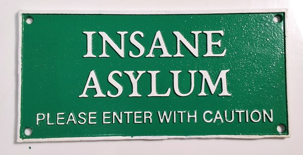 Lot 1176 - INSANE ASYLUM PLAQUE