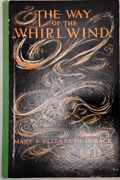 Lot 1208 - DURACK, MARY & ELIZABETH: The Way of the Whirlwind. Sydney, 1944.