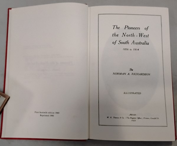 Lot 1179 - RICHARDSON, NORMAN: The Pioneers of the North-West of South Australia, 1856 to 1914