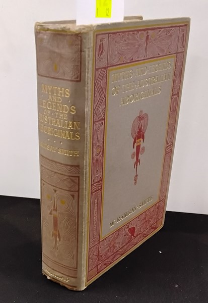 Lot 1175 - [UNAIPON, DAVID] SMITH, W. RAMSAY: Myths and Legends of the Australian Aboriginals